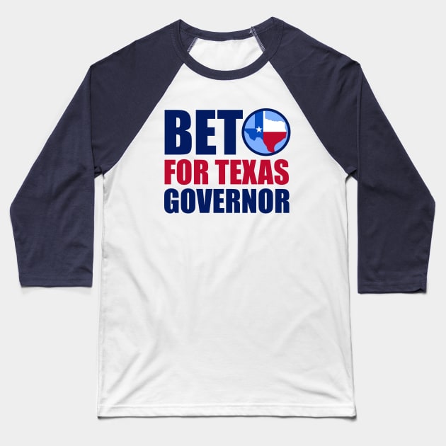 Beto for Texas Governor Baseball T-Shirt by epiclovedesigns